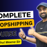 Full Dropshipping Course – Learn Complete Dropshipping In One Course